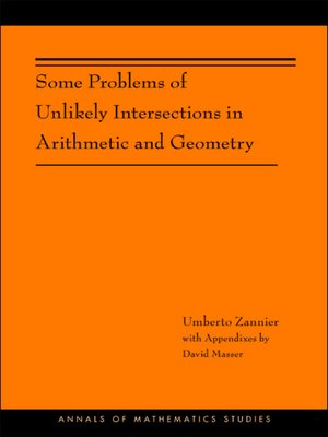 cover image of Some Problems of Unlikely Intersections in Arithmetic and Geometry